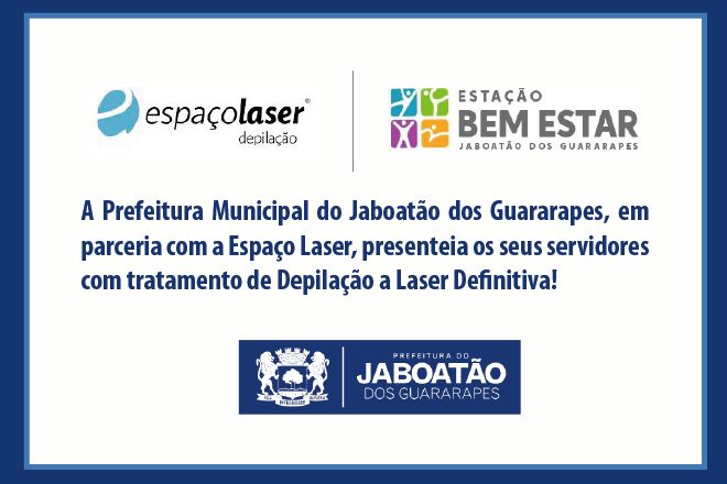 Leia mais sobre o artigo A Prefeitura do Jaboatão, em parceria com a Espaço Laser, presenteia os seus servidores com tratamento de Depilação a Laser Definitiva